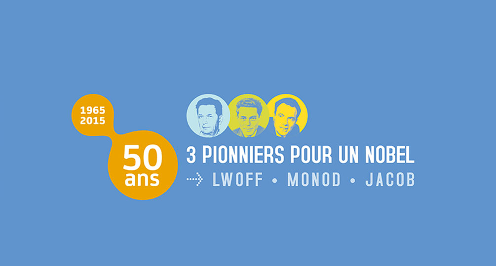 Marketing Opérationnel- Institut Pasteur - Exposition « 3 pionniers pour un Nobel » 2016